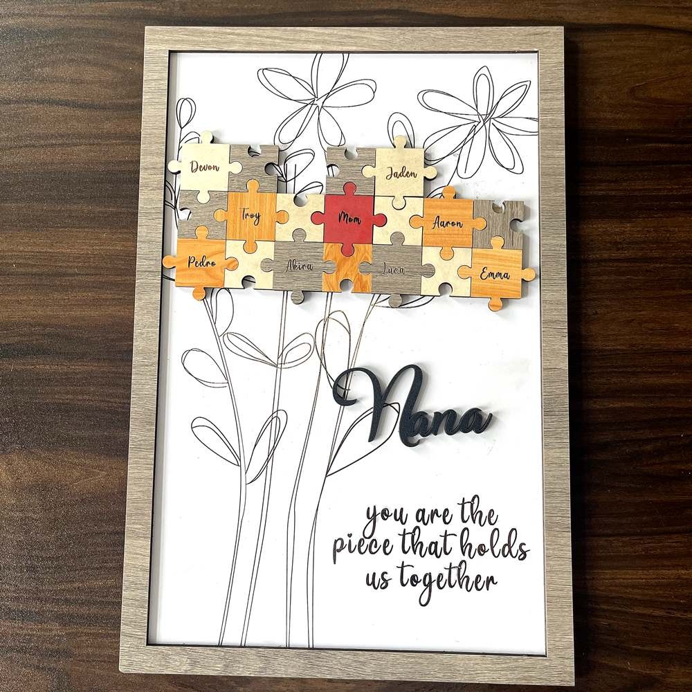 Personalised Nana You Are The Piece That Holds Us Together With Grandkids Name Mum Puzzle Sign