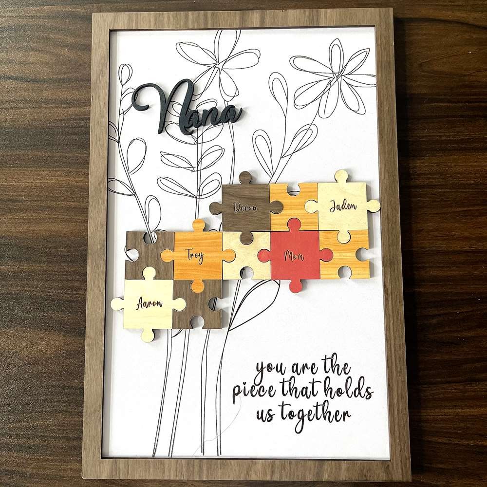Personalised Nana You Are The Piece That Holds Us Together With Grandkids Name Mum Puzzle Sign