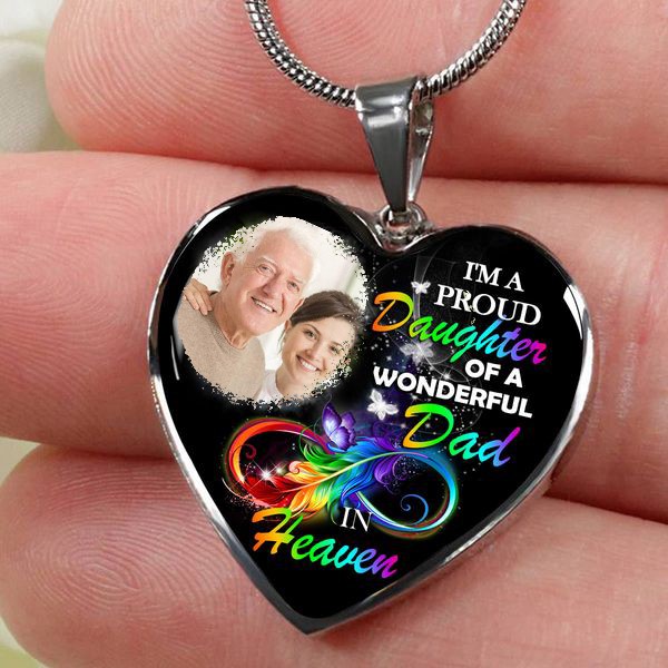 I'm A Proud Daughter Of A Wonderful Dad In Heaven Necklace-Personalised Memorial Heart Photo Necklace