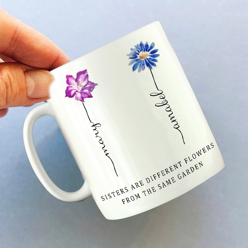 Sisters Are Different Flowers From the Same Garden Mug Personalised Birth Flower Gift Ideas For Grandma Mum Sister