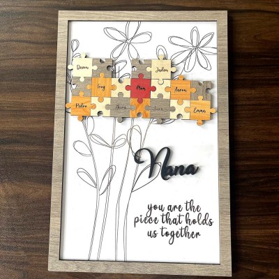 Personalised Nana You Are The Piece That Holds Us Together With Grandkids Name Mum Puzzle Sign