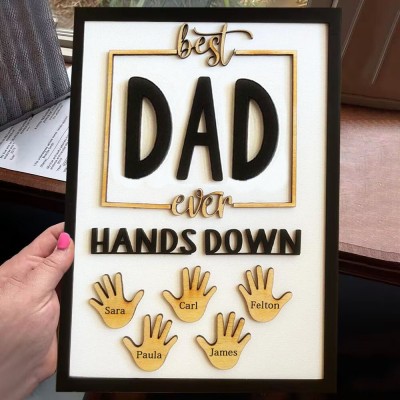 Personalised Best Dad Ever Hands Down Sign With Kids Name Family Home Decor For Father's Day