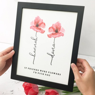 If Friend Were Flowers Frame Name Sign Personalised Sister Friend Family Gift