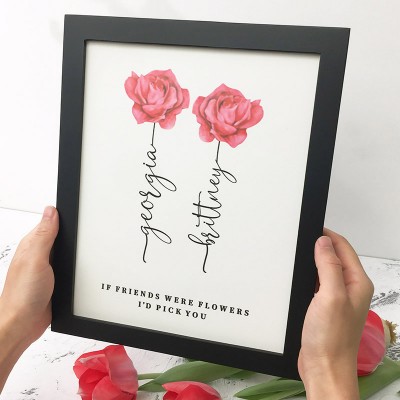 If Friend Were Flowers Frame Name Sign Personalised Sister Friend Family Gift