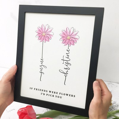 If Friend Were Flowers Frame Name Sign Personalised Sister Friend Family Gift