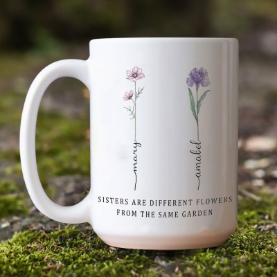 Sisters Are Different Flowers From the Same Garden Mug Personalised Birth Month Flower With Names Gift Ideas For Grandma Mum Sister