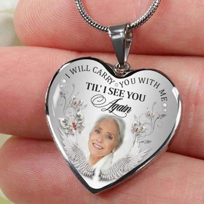 Personalized I Will Carry You With Me Til' I See You Again Memorial Photo Necklace