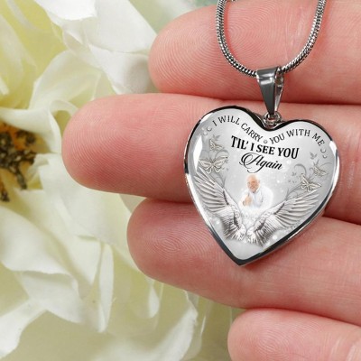 Personalized Memorial Necklace I Will Carry You With Me Til' I See You Again Customize Heart Photo Necklace